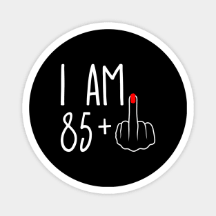 Vintage 86th Birthday I Am 85 Plus 1 Middle Finger Magnet